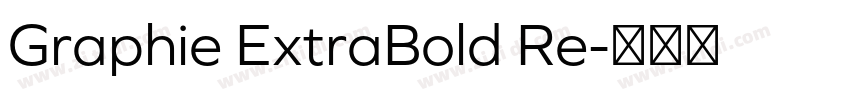 Graphie ExtraBold Re字体转换